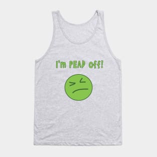 I'm pead off! Tank Top